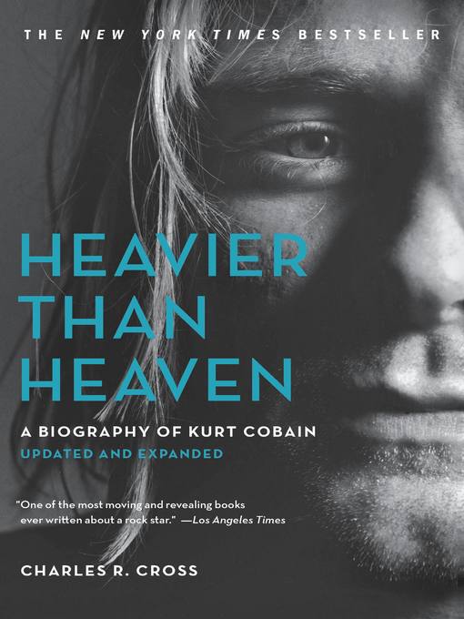 Title details for Heavier Than Heaven by Charles R. Cross - Wait list